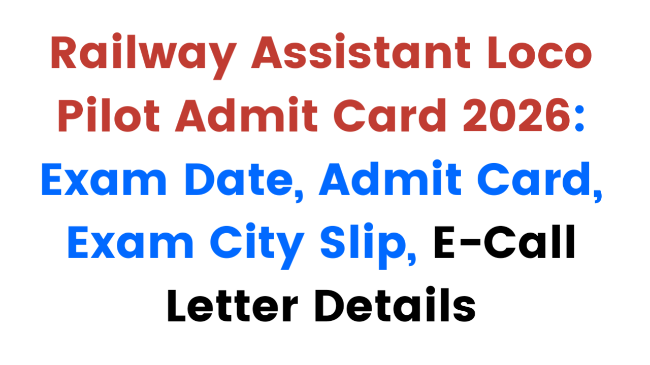 Railway Assistant Loco Pilot Admit Card 2026